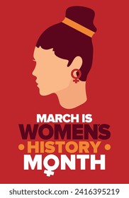 Women's History Month. Celebrated annual in March, to mark women’s contribution to history. Female symbol. Women's rights. Girl power in world. Poster, postcard, banner. Vector illustration