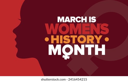 Women's History Month. Celebrated annual in March, to mark women’s contribution to history. Female symbol. Women's rights. Girl power in world. Poster, postcard, banner. Vector illustration