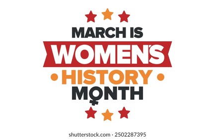 Women's History Month. Celebrated annual in March, to mark women’s contribution to history. Female symbol. Women's rights. Girl power in world. Poster, postcard, banner. Vector illustration