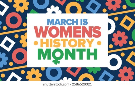 Women's History Month. Celebrated annual in March, to mark women’s contribution to history. Female symbol. Women's rights. Girl power in world. Poster, postcard, banner. Vector illustration