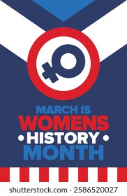 Women's History Month. Celebrated annual in March, to mark women’s contribution to history. Female symbol. Women's rights. Girl power in world. Poster, postcard, banner. Vector illustration