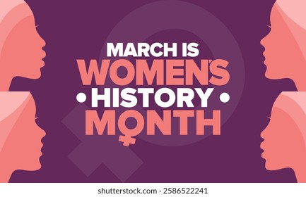 Women's History Month. Celebrated annual in March, to mark women’s contribution to history. Female symbol. Women's rights. Girl power in world. Poster, postcard, banner. Vector illustration