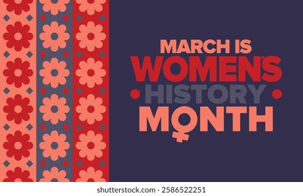 Women's History Month. Celebrated annual in March, to mark women’s contribution to history. Female symbol. Women's rights. Girl power in world. Poster, postcard, banner. Vector illustration