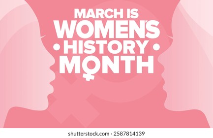 Women's History Month. Celebrated annual in March, to mark women’s contribution to history. Female symbol. Women's rights. Girl power in world. Poster, postcard, banner. Vector illustration