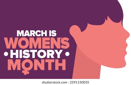 Women's History Month. Celebrated annual in March, to mark women’s contribution to history. Female symbol. Women's rights. Girl power in world. Poster, postcard, banner. Vector illustration