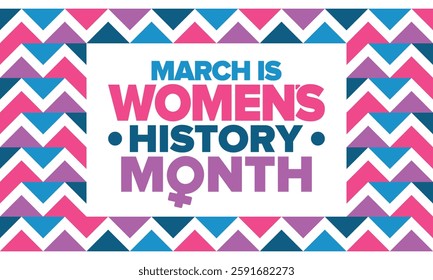 Women's History Month. Celebrated annual in March, to mark women’s contribution to history. Female symbol. Women's rights. Girl power in world. Poster, postcard, banner. Vector illustration