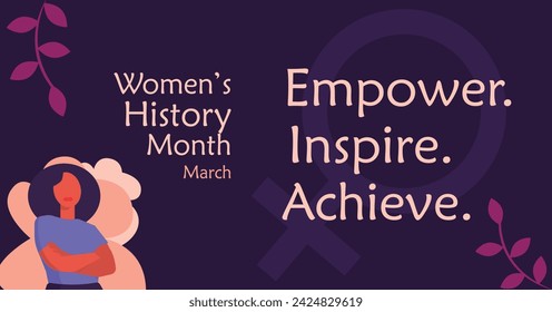 Womens History Month. Women's History Celebration Banner quote. Empower, Inspire and Achieve.