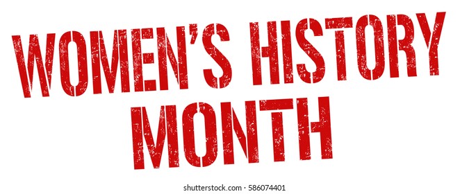 Women's history month grunge rubber stamp on white background, vector illustration