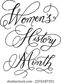 Women's History Month Hand lettering. Celebrated during March in the United States. Hand lettering good for print, greeting cards, flyer, tshirt design, postcard, social media, etc.