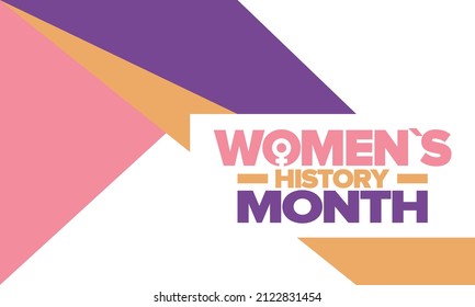 Women's History Month in March. Women's rights and Equality. Girl power in world. Female symbol in vector. Celebrated annually to mark women’s contribution to history. Poster, postcard, illustration