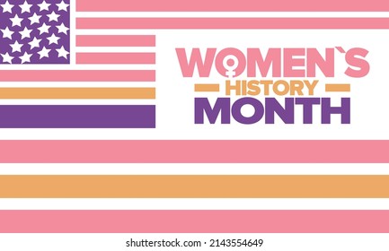 Women's History Month in March. Women's rights and Equality. Girl power in world. Female symbol in vector. Celebrated annually to mark women’s contribution to history. Poster, postcard, illustration