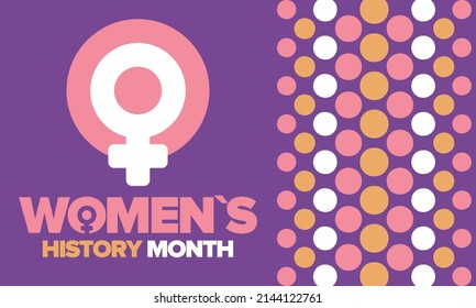 Women's History Month in March. Women's rights and Equality. Girl power in world. Female symbol in vector. Celebrated annually to mark women’s contribution to history. Poster, postcard, illustration
