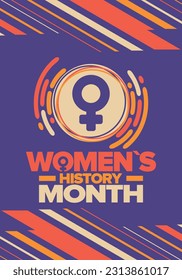 Women's History Month in March. Women's rights and Equality. Girl power in world. Female symbol in vector. Celebrated annually to mark women’s contribution to history. Poster, postcard, illustration