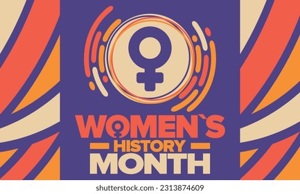 Women's History Month in March. Women's rights and Equality. Girl power in world. Female symbol in vector. Celebrated annually to mark women’s contribution to history. Poster, postcard, illustration