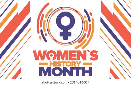 Women's History Month in March. Women's rights and Equality. Girl power in world. Female symbol in vector. Celebrated annually to mark women’s contribution to history. Poster, postcard, illustration