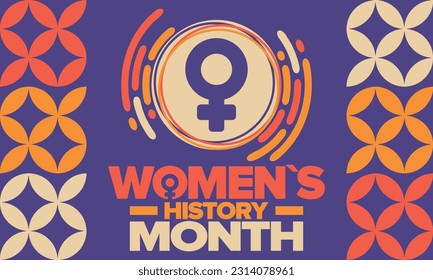 Women's History Month in March. Women's rights and Equality. Girl power in world. Female symbol in vector. Celebrated annually to mark women’s contribution to history. Poster, postcard, illustration