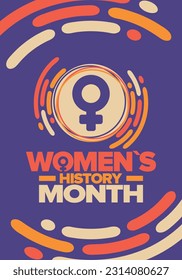 Women's History Month in March. Women's rights and Equality. Girl power in world. Female symbol in vector. Celebrated annually to mark women’s contribution to history. Poster, postcard, illustration