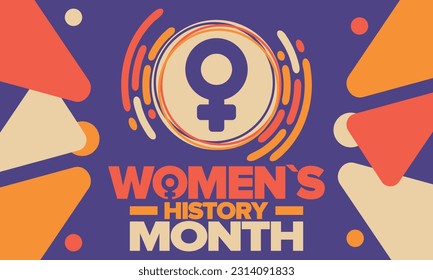 Women's History Month in March. Women's rights and Equality. Girl power in world. Female symbol in vector. Celebrated annually to mark women’s contribution to history. Poster, postcard, illustration