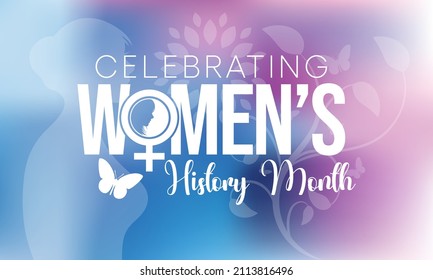 Women's History month is observed every year in March, is an annual declared month that highlights the contributions of women to events in history and contemporary society. Vector illustration design.