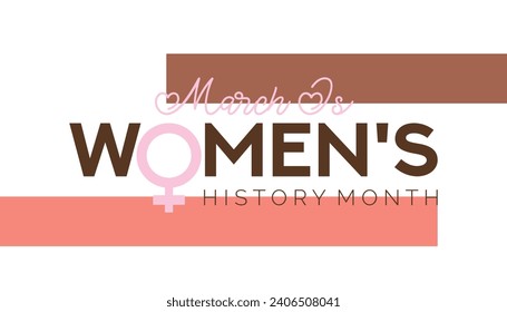 Women's History month is observed every year in March. Holiday, poster, card and background vector illustration design.
