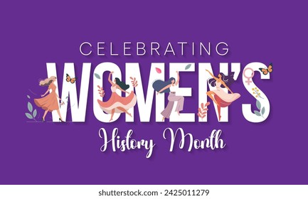 Women's History month is observed every year in March, is an annual declared month that highlights the contributions of women to events in history and contemporary society. Vector illustration design.