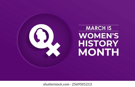 Women's History month is observed every year in March banner design and background design template. The event brings together women of all ages, nationalities, and religions.