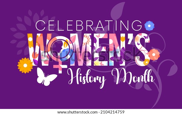 Women\'s History month is observed every year in\
March, is an annual declared month that highlights the\
contributions of women to events in history and contemporary\
society. Vector illustration\
design.