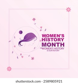 Women's History Month Women's History is Our History Celebrating Legacy