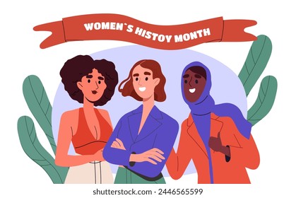 Womens history month poster. Girls of different ethnicities. International holiday and festival. Stop gender discrimination and racism. Cartoon flat vector illustration isolated on white background