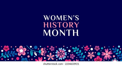 Women's History Month. Text on the blue background with flowers. Banner, poster, illustration Women s History Month for social media.