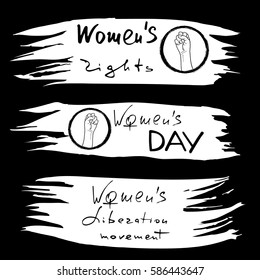 Women`s liberation movement .  3 feminism banners with feminist quotes and female fist.  Brush lettering. Vector design.