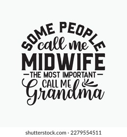 Womens Mothers Day Design for a Midwife Grandma