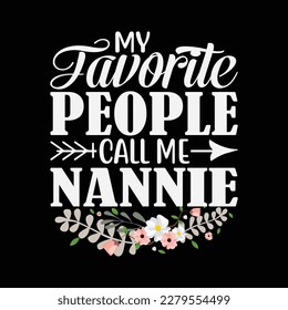 Womens My Favorite People Call Me Nannie Funny Floral Mother's Day
