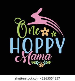 Women's One Hoppy Mama Easter Bunny