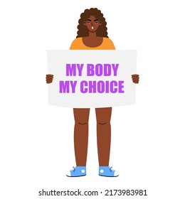 Women's protest. African woman holding signs "My body - my choice" isolated on a white background. Pro-choice activists supporting abortion rights.