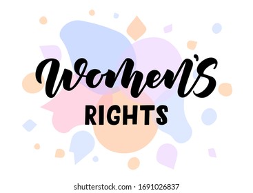 Women's rights hand drawn lettering. Template for, banner, poster, flyer, greeting card, web design, print design. Vector illustration.