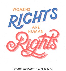 Womens rights are human rights vector illustration, stylish print for t shirts, posters, cards with flowers and floral elements.Feminism quote and woman motivational slogan.Women's movement concept.