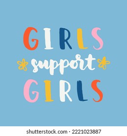 women's rights quote and phrase. Vector lettering about feminism, woman rights, motivational slogan. Women support and empower, care of yourself, self-care poster.