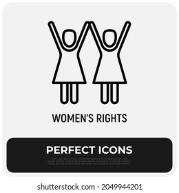 Women's rights thin line icon, two women with raised hands. Modern vector illustration.