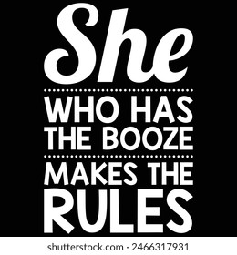 Women's She Who Has the Booze Makes the Rules Funny Bartender T-Shirt