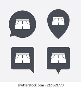 Women's sport shorts sign icon. Clothing symbol. Map pointers information buttons. Speech bubbles with icons. Vector