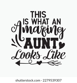 Womens This is What an Amazing Aunt Looks Like T Shirt Funny Family svg