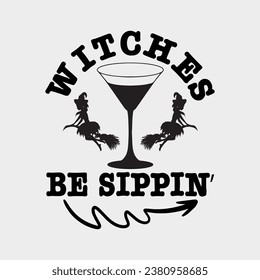 Womens Witches Be Sippin Tshirt Funny Halloween Party