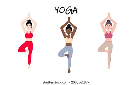 Womens Yoga set. Three girls, European, African and Asian show vrikshasana. Yoga training. Vector illustration.