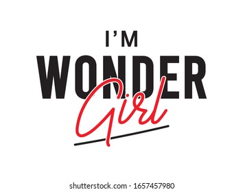 I'm wonder girl typography for print t shirt 