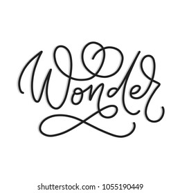 Wonder. Hand lettered catch word 