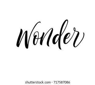 Wonder lettering. Ink illustration. Modern brush calligraphy. Isolated on white background.