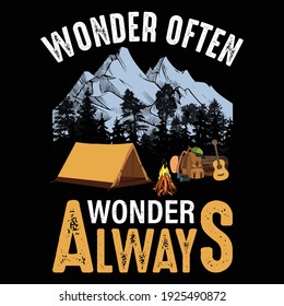 Wonder Often Wonder Always Camping Hiking Adventure T shirt Design Vector Illustration Graphic Typography