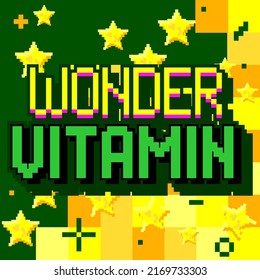 Wonder Vitamin. pixelated word with geometric graphic background. Vector cartoon illustration.