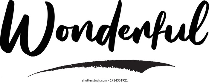 Wonderful Calligraphy Handwritten Lettering for Posters, Cards design, T-Shirts. 
Saying, Quote on White Background